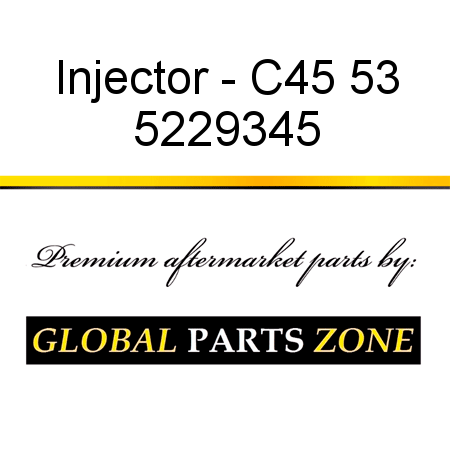 Injector - C45 53 5229345