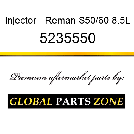 Injector - Reman S50/60 8.5L 5235550
