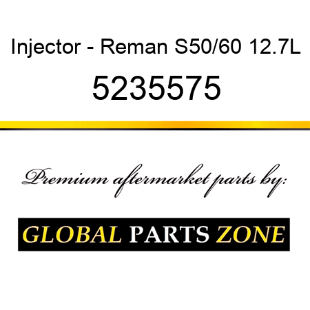 Injector - Reman S50/60 12.7L 5235575