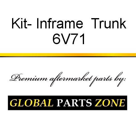 Kit- Inframe  Trunk 6V71