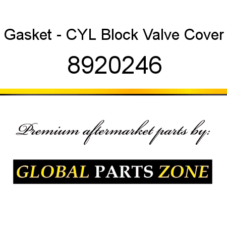 Gasket - CYL Block Valve Cover 8920246