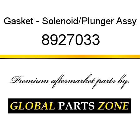 Gasket - Solenoid/Plunger Assy 8927033