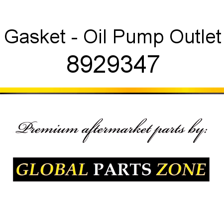 Gasket - Oil Pump Outlet 8929347