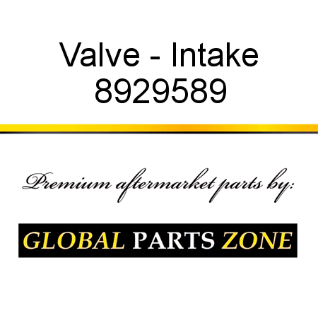 Valve - Intake 8929589