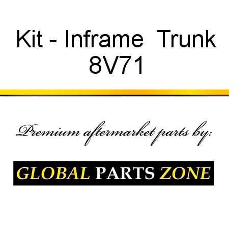 Kit - Inframe  Trunk 8V71