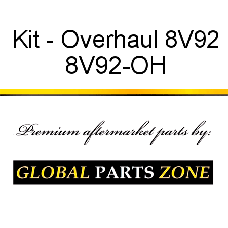 Kit - Overhaul 8V92 8V92-OH