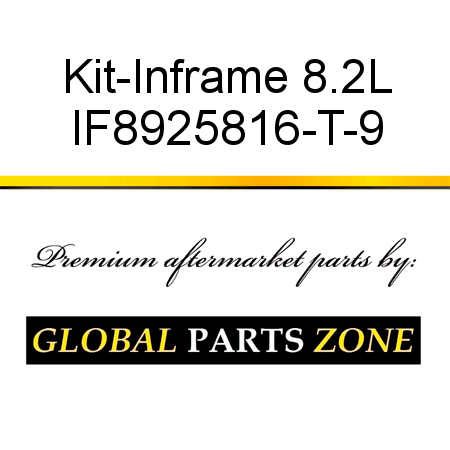 Kit-Inframe 8.2L IF8925816-T-9