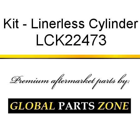 Kit - Linerless Cylinder LCK22473