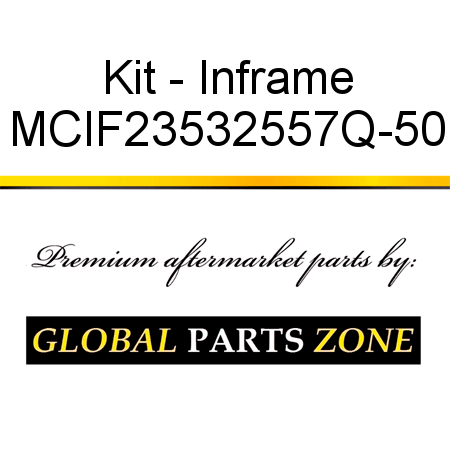 Kit - Inframe MCIF23532557Q-50