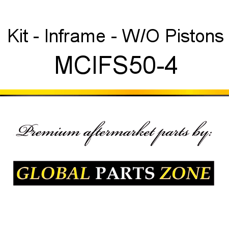 Kit - Inframe - W/O Pistons MCIFS50-4