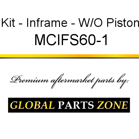 Kit - Inframe - W/O Piston MCIFS60-1