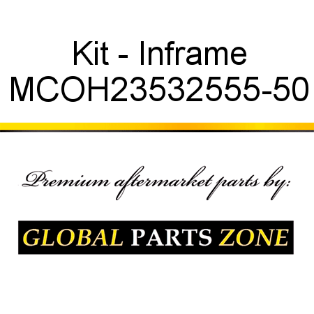 Kit - Inframe MCOH23532555-50