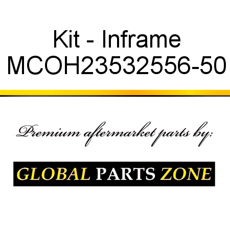 Kit - Inframe MCOH23532556-50