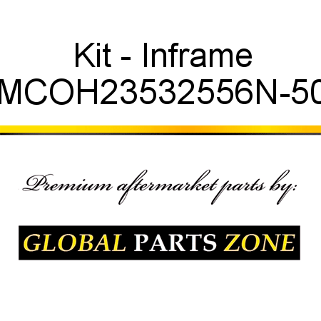 Kit - Inframe MCOH23532556N-50