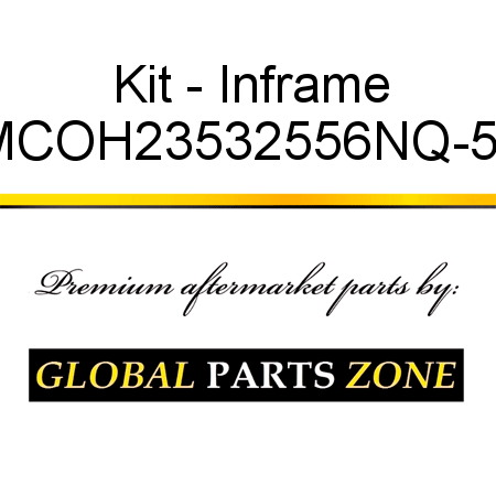 Kit - Inframe MCOH23532556NQ-50