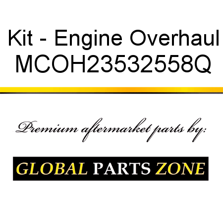 Kit - Engine Overhaul MCOH23532558Q