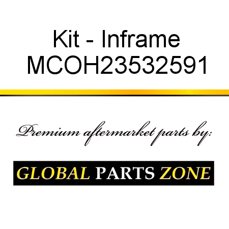 Kit - Inframe MCOH23532591
