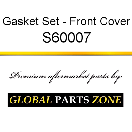 Gasket Set - Front Cover S60007