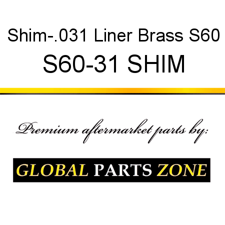 Shim-.031 Liner Brass S60 S60-31 SHIM