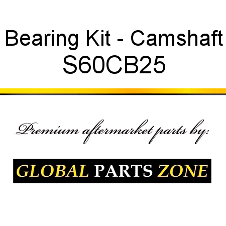 Bearing Kit - Camshaft S60CB25