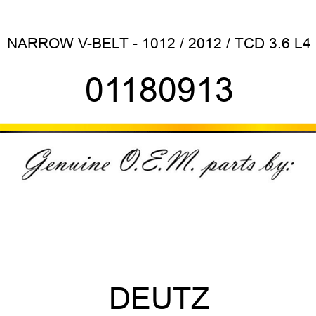 NARROW V-BELT - 1012 / 2012 / TCD 3.6 L4 01180913