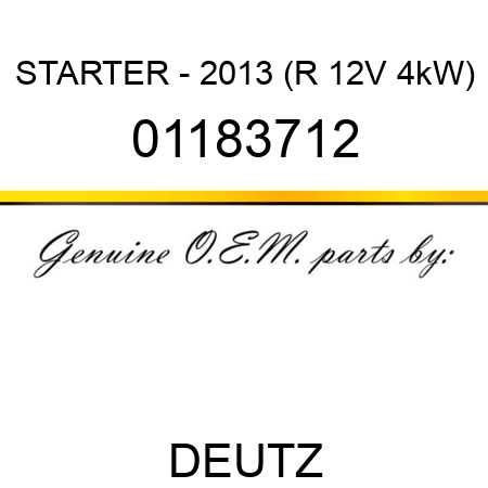 STARTER - 2013 (R, 12V, 4kW) 01183712