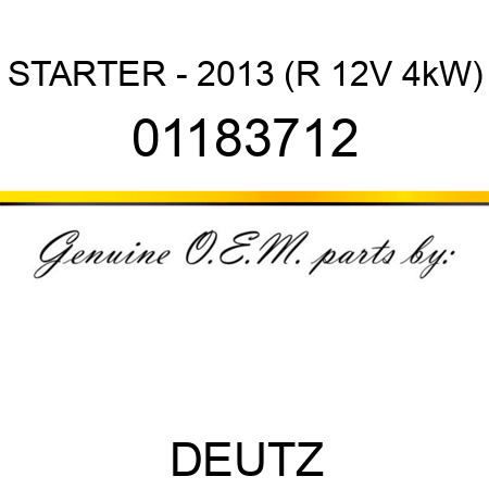 STARTER - 2013 (R, 12V, 4kW) 01183712