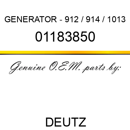 GENERATOR - 912 / 914 / 1013 01183850
