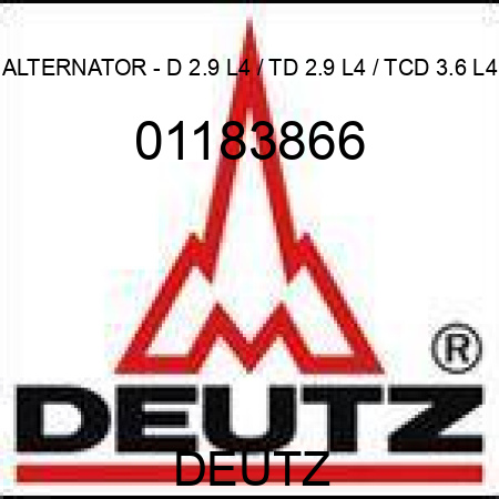 ALTERNATOR - D 2.9 L4 / TD 2.9 L4 / TCD 3.6 L4 01183866