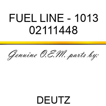 FUEL LINE - 1013 02111448