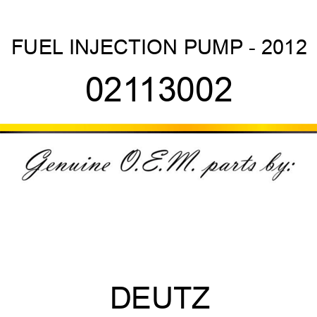 FUEL INJECTION PUMP - 2012 02113002