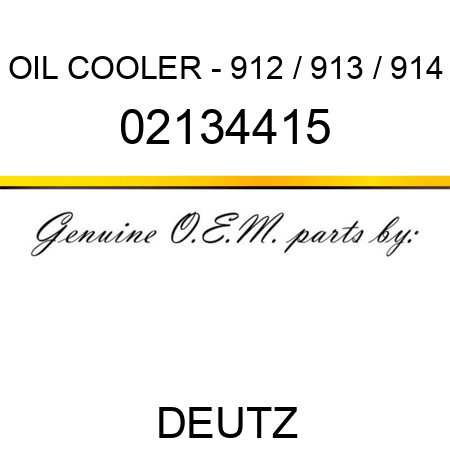 OIL COOLER - 912 / 913 / 914 02134415