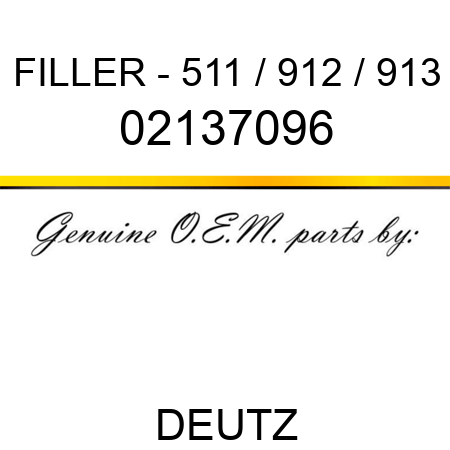 FILLER - 511 / 912 / 913 02137096