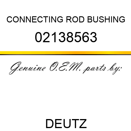 CONNECTING ROD BUSHING 02138563