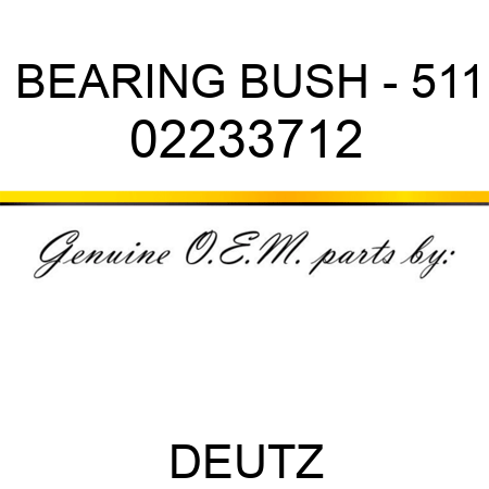 BEARING BUSH - 511 02233712