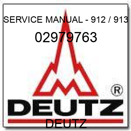 SERVICE MANUAL - 912 / 913 02979763