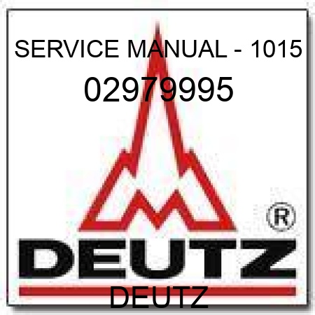 SERVICE MANUAL - 1015 02979995