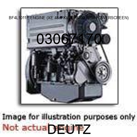 BF4L1011F ENGINE (XE, 48.5 KW @ 2300 RPM, POWERSCREEN) 03067170