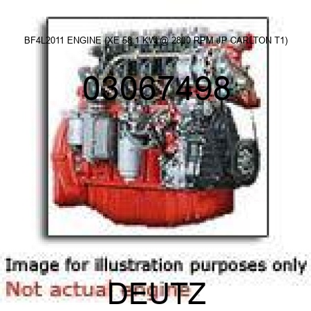 BF4L2011 ENGINE (XE, 58.1 KW @ 2800 RPM, JP CARLTON T1) 03067498