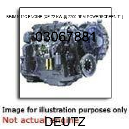 BF4M1012C ENGINE (XE, 72 KW @ 2200 RPM, POWERSCREEN T1) 03067881