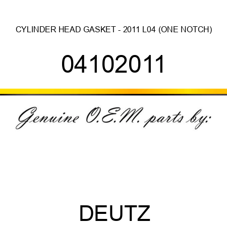 CYLINDER HEAD GASKET - 2011 L04 (ONE NOTCH) 04102011