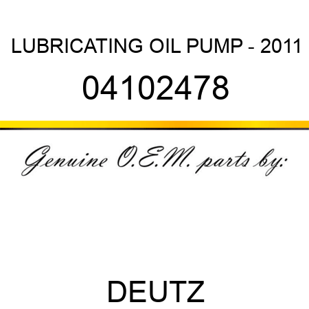 LUBRICATING OIL PUMP - 2011 04102478