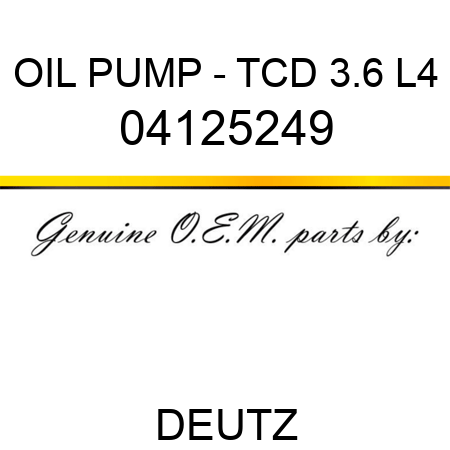 OIL PUMP - TCD 3.6 L4 04125249