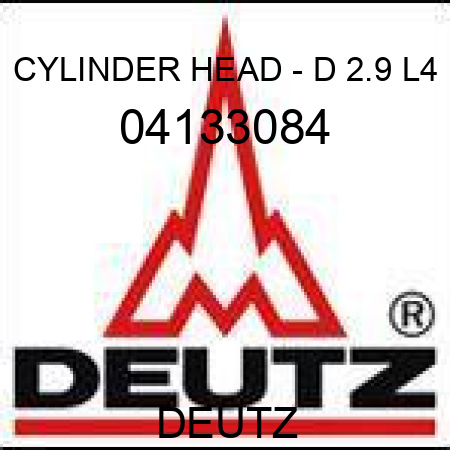 CYLINDER HEAD - D 2.9 L4 04133084