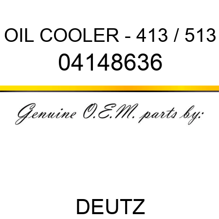 OIL COOLER - 413 / 513 04148636
