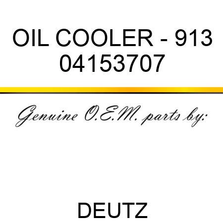 OIL COOLER - 913 04153707