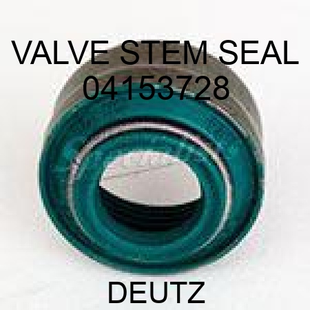 VALVE STEM SEAL 04153728