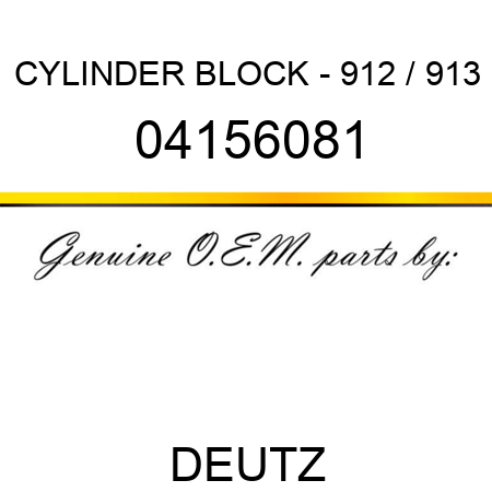 CYLINDER BLOCK - 912 / 913 04156081
