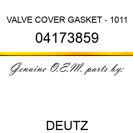 VALVE COVER GASKET - 1011 04173859