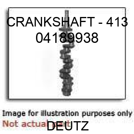CRANKSHAFT - 413 04189938